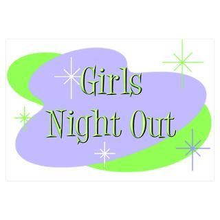 Wall Art  Posters  Girls Night Out Poster