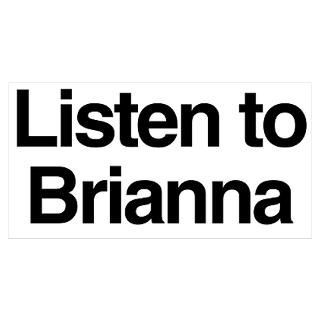 Listen to Brianna   Girl Name Wall Art Poster