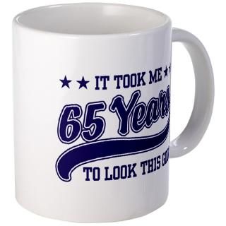65 Year Old Birthday Mugs  Buy 65 Year Old Birthday Coffee Mugs