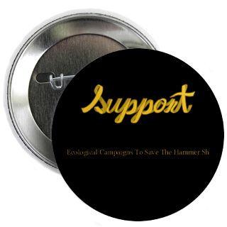 Support Ecological Campaigns To Save The Hammer Sh 2.25 Button for $4