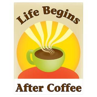 Wall Art  Posters  Life begins after coffee Poster
