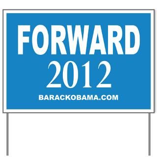 Barack Gifts  Barack Yard Signs  Forward 2012 Yard Sign