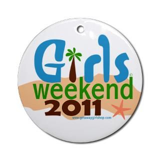 Girls Beach Weekend 2011 Ornament (Round) for $12.50