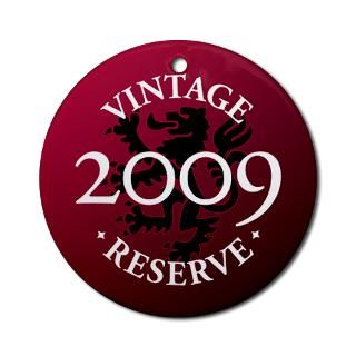 Vintage Reserve 2009 Ornament (Round) for $12.50