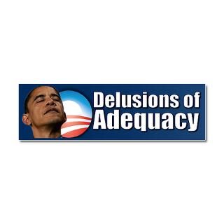 Delusions of Adequacy Car Magnet 10 x 3  UpYoursObama (The Anti