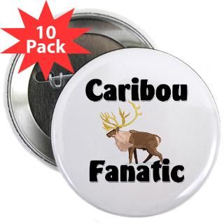 Gifts  Alaska Buttons  Caribou Fanatic 2.25 Button (10 pack