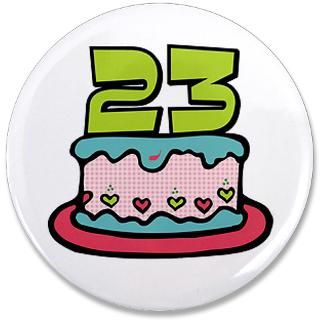 23 Gifts  23 Buttons  23rd Birthday Cake 3.5 Button