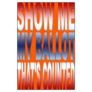 SHOW ME MY BALLOT Thats Counted 23x35 Poster