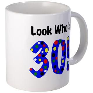 Look Whos 30 Birthday Mug