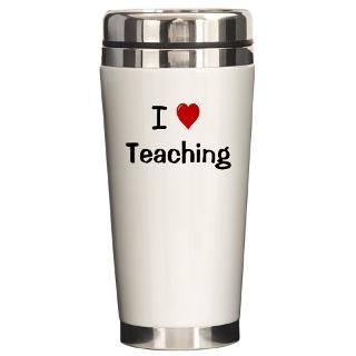 Love Teaching Travel Mug for $26.00