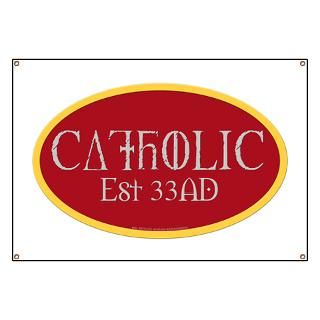 Catholic Established 33 AD Banner for $59.00