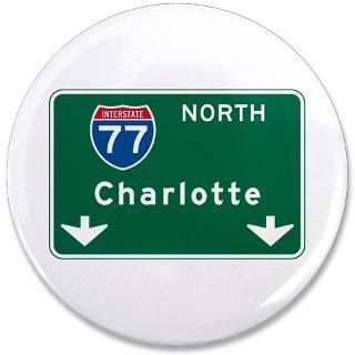 77 Gifts  77 Buttons  Charlotte, NC Highway Sign 3.5 Button