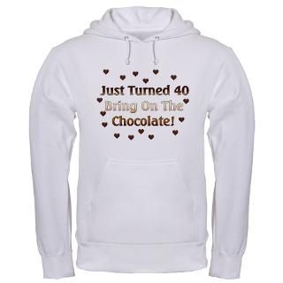 40 Gifts  40 Sweatshirts & Hoodies  40th Birthday Means Chocolate