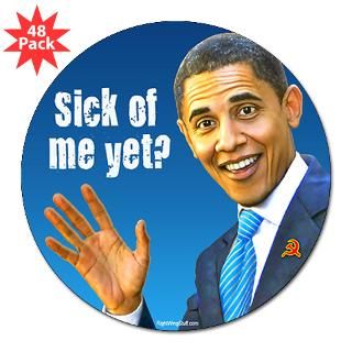 Sick Of Me Yet? 3 Lapel Sticker (48 pk)