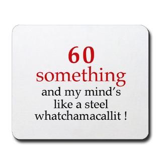 60 Gifts  60 Home Office  60Whatchamacallit Mousepad