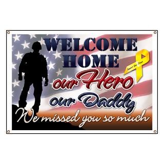 Welcome home Hero/Daddy Banner for $59.00