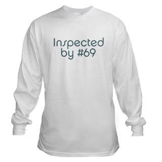 Inspected by 69 Long Sleeve T Shirt