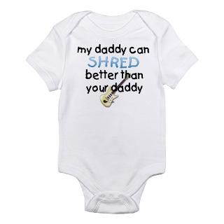 Daddy can shred Body Suit by customtees4tots