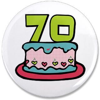 70 Gifts  70 Buttons  70th Birthday Cake 3.5 Button