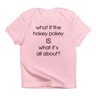 Attitude Gifts  Attitude T shirts  hokey pokey Infant T Shirt