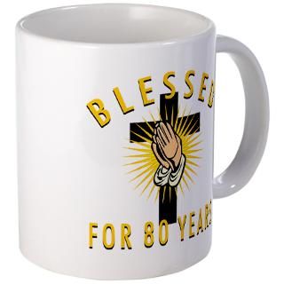 80 Gifts  80 Drinkware  Blessed For 80 Years Mug