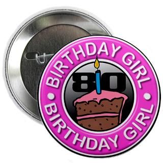 80 Years Old Gifts  80 Years Old Buttons  Birthday Girl 80 Years