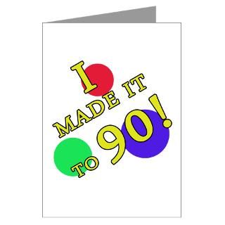 90 Gifts  90 Greeting Cards  Made It To 90 Greeting Card