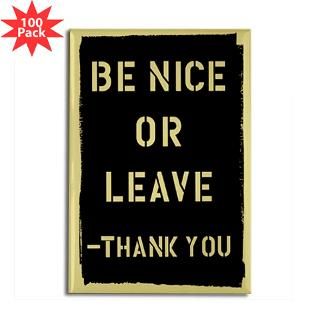 and Entertaining  Be Nice Or Leave Rectangle Magnet (100 pack