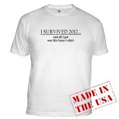 Guys I Survived 2012T Shirt (light) T Shirt by isurvived2012