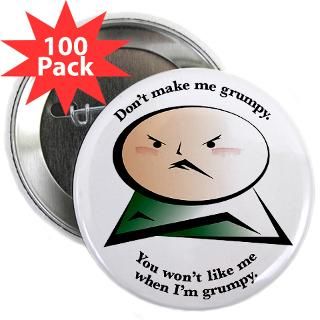 don t make me grumpy 2 25 button 100 pack $ 114 98