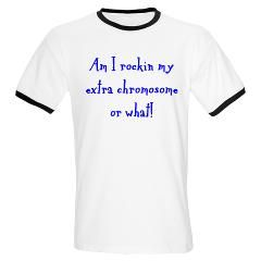 Rockin Extra Chromosome T Shirt by mindflakes