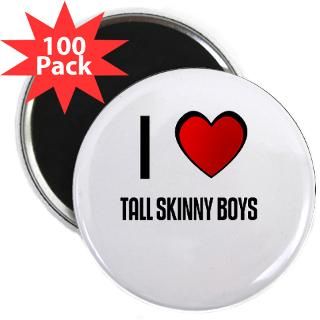 love tall skinny boys 2 25 magnet 100 pack $ 124 98