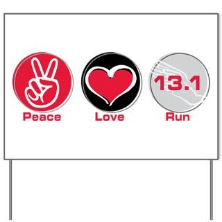 Peace Love Run 13.1 Yard Sign for $20.00