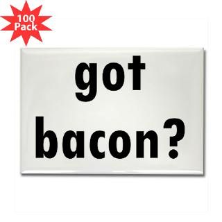 got bacon rectangle magnet 100 pack $ 152 99