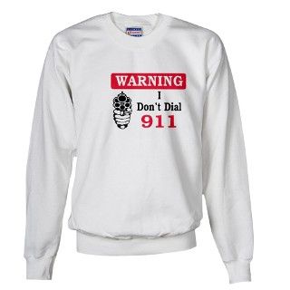 911 Gifts  911 Sweatshirts & Hoodies  Warning I Dont Dial 911