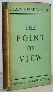 Soren Kierkegaard The Point of View 1st British Ed 1st Printing 1939