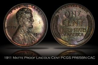 1911 Matte Proof Lincoln Cent PCGS PR65BN CAC Beautiful Color Surfaces