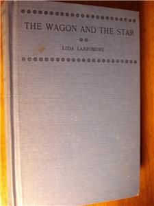 1929 HC The Wagon and The Star Lida Larrimore Grosset