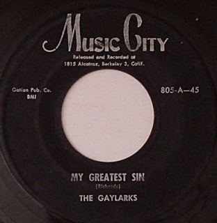 The Gaylarks My Greatest Sin Teenage Mambo Music City 805 Doo Wop 45
