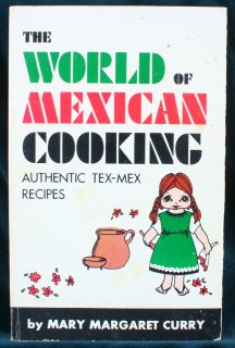 Mexican Cooking Cookbook by Mary Margaret Curry 1st Ed Classic