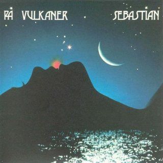 Danser På Vulkaner (2007 Digital Remaster) Sebastian