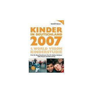 Kinder in Deutschland 2007 1. World Vision Kinderstudie 