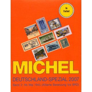 Michel Deutschland Spezial Katalog 2007. Band 2. Ab Mai 1945