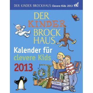 Der Kinder Brockhaus Kalender für clevere Kids 2013 Mit Brockhaus