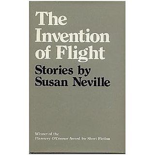The Invention of Flight Stories (Flannery OConnor Award for Short