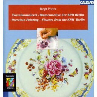 Porzellanmalerei. Blumenmotive der KPM Berlin Porcelain Painting