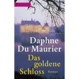 Das goldene Schloss. Daphne Du Maurier, Daphne du Maurier