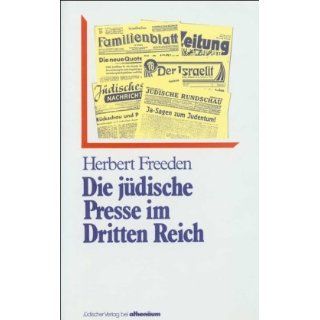 Die jüdische Presse im Dritten Reich Herbert Freeden