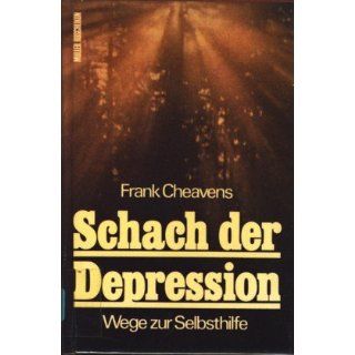 Schach der Depression Wege zur Selbsthilfe Frank Cheavens
