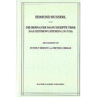 Die Bernauer Manuskripte Über das Zeitbewusstsein (1917/18